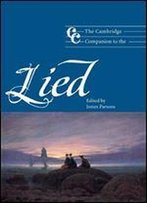 The Cambridge Companion To The Lied
