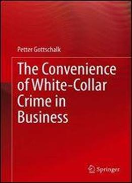 The Convenience Of White-collar Crime In Business