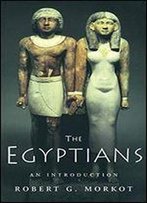 The Egyptians: An Introduction