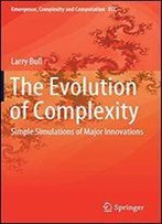 The Evolution Of Complexity: Simple Simulations Of Major Innovations