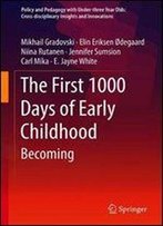 The First 1000 Days Of Early Childhood: Becoming