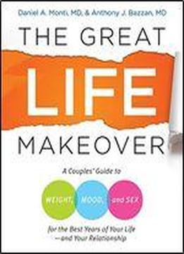 The Great Life Makeover: Weight, Mood, And Sex