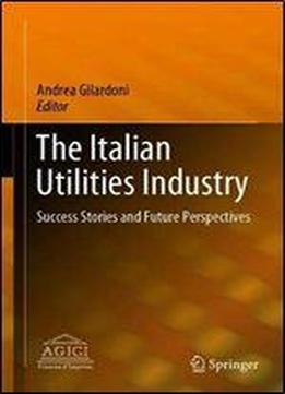 The Italian Utilities Industry: Success Stories And Future Perspectives
