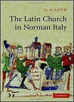 The Latin Church In Norman Italy