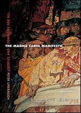 The Magna Carta Manifesto: Liberties And Commons For All