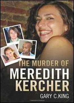 The Murder Of Meredith Kercher