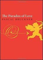 The Paradox Of Love