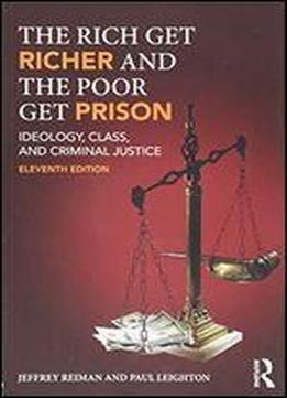 The Rich Get Richer And The Poor Get Prison