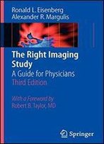The Right Imaging Study: A Guide For Physicians