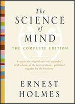 The Science Of Mind: The Complete Edition