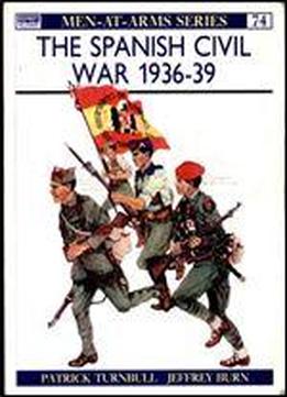 The Spanish Civil War 1936-39 (men-at-arms Series 74)