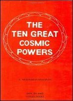 The Ten Great Cosmic Powers