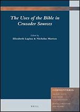 The Uses Of The Bible In Crusader Sources