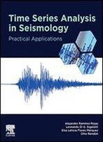 Time Series Analysis In Seismology: Practical Applications