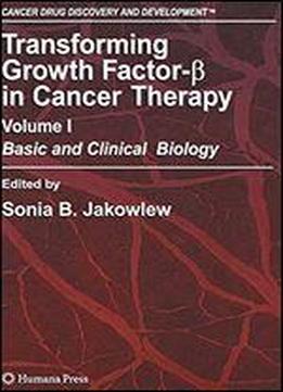 Transforming Growth Factor-beta In Cancer Therapy, Volume I: Basic And Clinical Biology