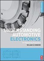 Understanding Automotive Electronics: An Engineering Perspective