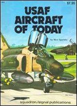 Usaf Aircraft Of Today - Aircraft Specials Series (squadron/signal Publications 6016)