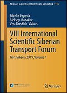 Viii International Scientific Siberian Transport Forum: Transsiberia 2019, Volume 1 (advances In Intelligent Systems And Computing)