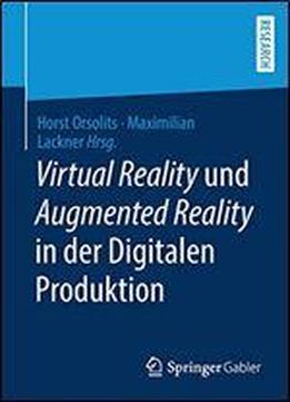 Virtual Reality Und Augmented Reality In Der Digitalen Produktion