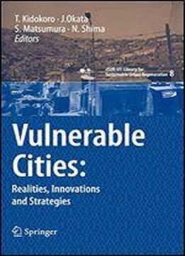 Vulnerable Cities:: Realities, Innovations And Strategies