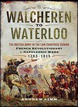 Walcheren To Waterloo