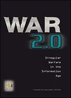 War 2.0: Irregular Warfare In The Information Age