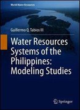 Water Resources Systems Of The Philippines: Modeling Studies