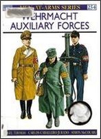 Wehrmacht Auxiliary Forces (Men-At-Arms Series 254)