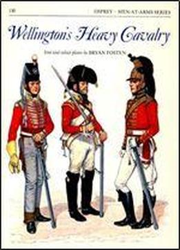 Wellington's Heavy Cavalry (men-at-arms Series 130)