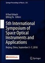 5th International Symposium Of Space Optical Instruments And Applications: Beijing, China, September 57, 2018