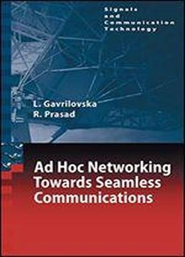 Ad-hoc Networking Towards Seamless Communications