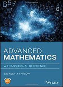 Advanced Mathematics: A Transitional Reference