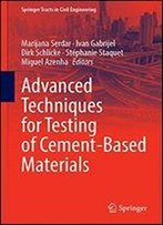Advanced Techniques For Testing Of Cement-Based Materials