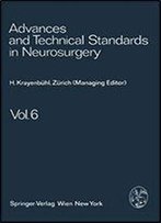 Advances And Technical Standards In Neurosurgery, Volume 6