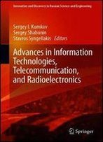 Advances In Information Technologies, Telecommunication, And Radioelectronics