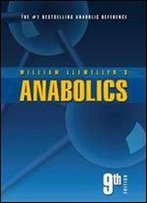 Anabolics: Anabolic Steroid Reference Guide