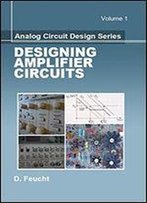 Analog Circuit Design: Designing Amplifier Circuits