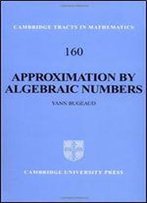 Approximation By Algebraic Numbers