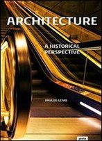Architecture: A Historical Perspective