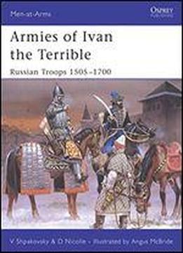 Armies Of Ivan The Terrible: Russian Troops 15051700