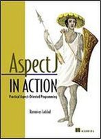 Aspectj In Action: Practical Aspect-Oriented Programming