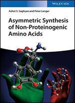 Asymmetric Synthesis Of Non-proteinogenic Amino Acids