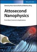 Attosecond Nanophysics: From Basic Science To Applications