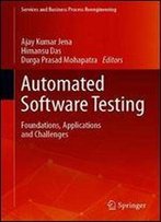 Automated Software Testing: Foundations, Applications And Challenges