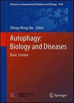 Autophagy: Biology And Diseases: Basic Science (advances In Experimental Medicine And Biology)