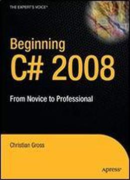 Beginning C# 2008: From Novice To Professional (expert's Voice In .net)