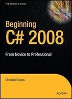 Beginning C# 2008: From Novice To Professional (Expert's Voice In .Net)