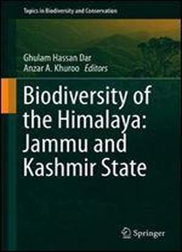 Biodiversity Of The Himalaya: Jammu And Kashmir State