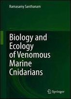 Biology And Ecology Of Venomous Marine Cnidarians