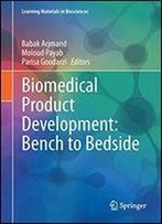 Biomedical Product Development: Bench To Bedside